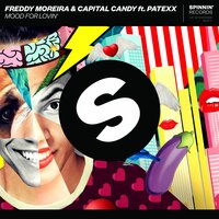 Freddy Moreira & Capital Candy & Patexx - Mood For Lovin'