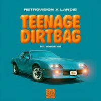 Teenage Dirtbag - RetroVision & Landis & Wheatus