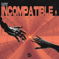 Jay Hardway & Thomas Nan - Incompatible