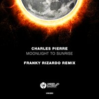 Charles Pierre & Franky Rizardo - Moonlight to Sunrise