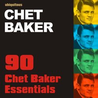 90 Chet Baker Essentials, 2012