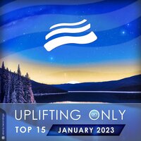 Uplifting Only Top 15: January 2023