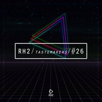 Rh2 Tastemakers #26, 2021