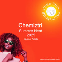 Chemiztri - Summer Heat 2025