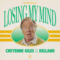 Losing My Mind - Cheyenne Giles & Kelland