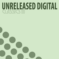 Unreleased Digital Classics III