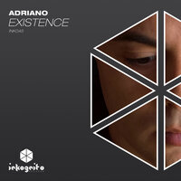 Adriano - Existence