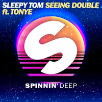 Sleepy Tom & Tonye - Seeing Double
