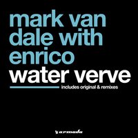 Water Verve - Mark Van Dale & Enrico & DJ Quicksilver