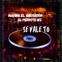 EL PERROTE WZ & marino el abusador - Se Vale To
