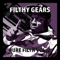 Filthy Gears - Pure Filth, Vol. 2