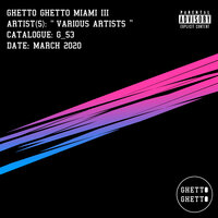 Ghetto Ghetto Miami III