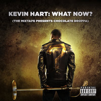 Kevin "Chocolate Droppa" Hart