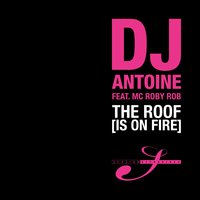 DJ Antoine feat. MC Roby Rob