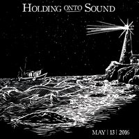 Holding Onto Sound