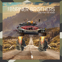 The Burner Brothers